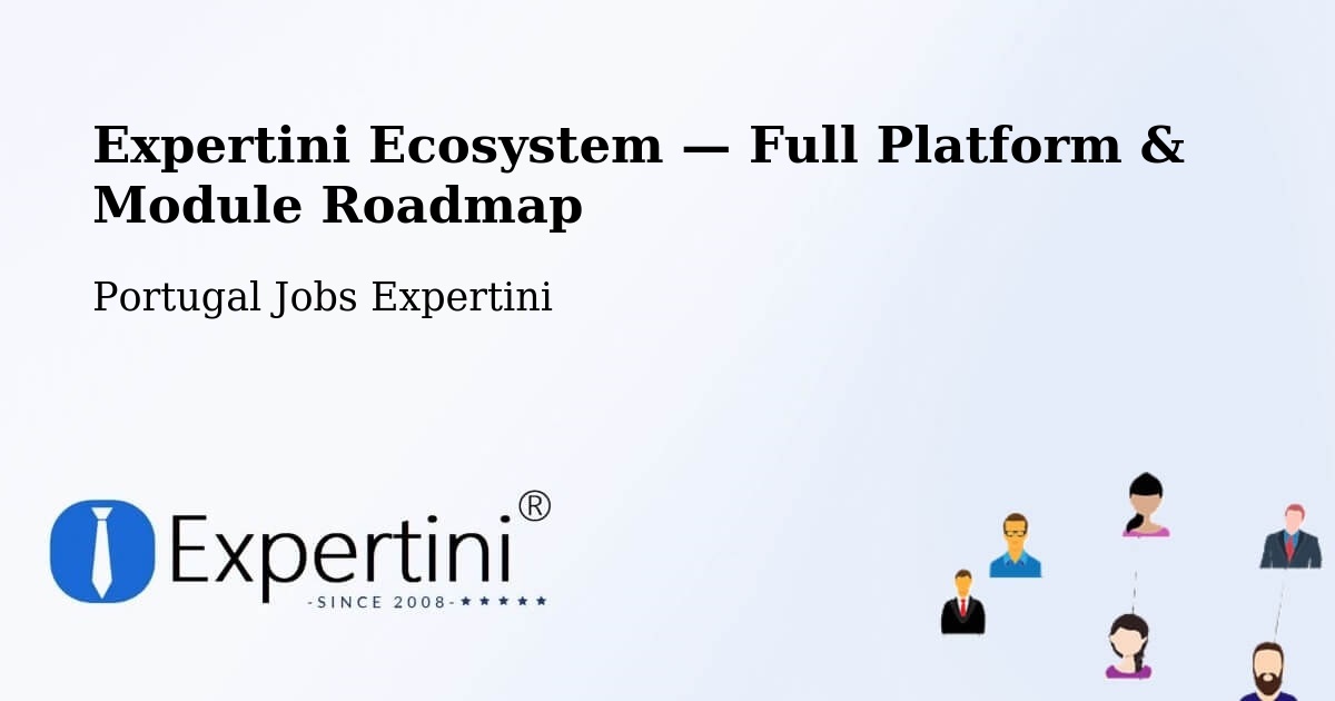 Expertini Ecosystem — Full Platform & Module Roadmap – Vairão
